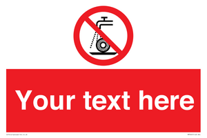 Custom prohibition Do not use for wet grinding